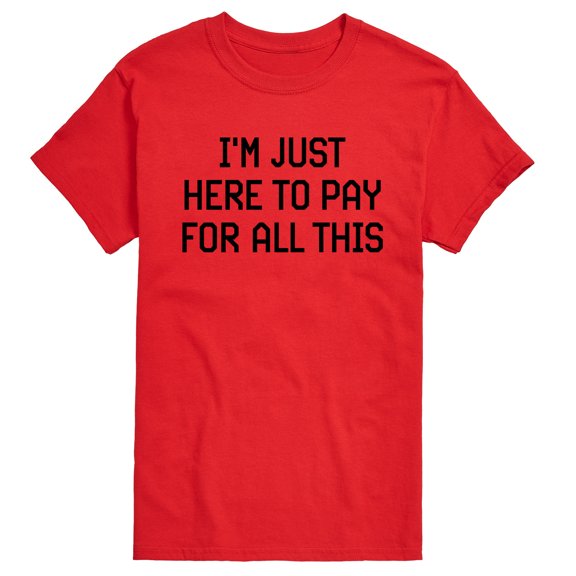 Instant Message - Funny Just Here To Pay - Adult Short Sleeve T-shirt