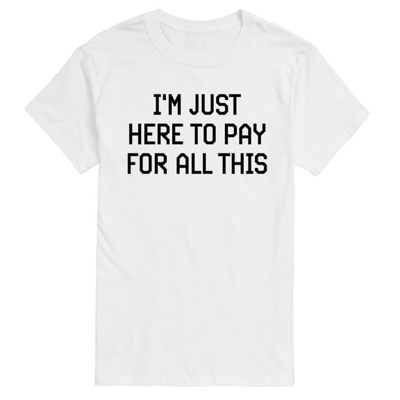 Instant Message - Funny Just Here To Pay - Adult Short Sleeve T-shirt