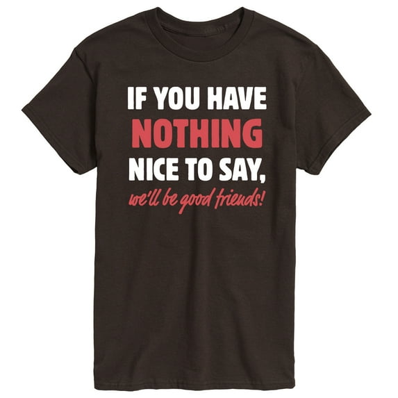 Instant Message - Funny Nothing Nice To Say - Adult Short Sleeve T-shirt