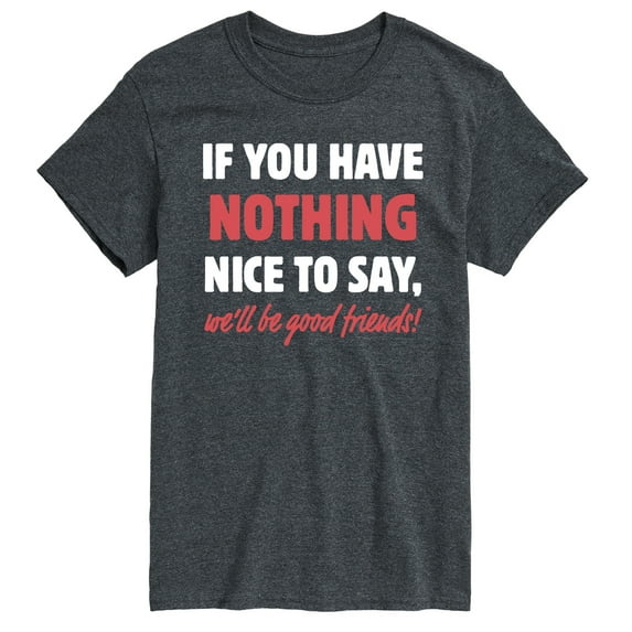 Instant Message - Funny Nothing Nice To Say - Adult Short Sleeve T-shirt