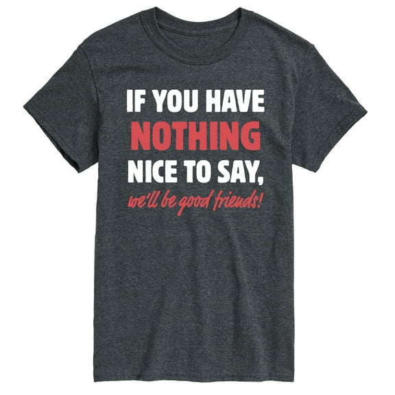 Instant Message - Funny Nothing Nice To Say - Adult Short Sleeve T-shirt