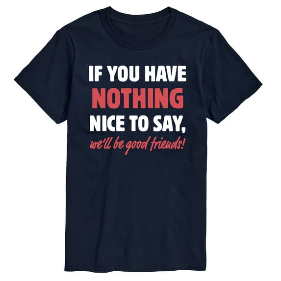 Instant Message - Funny Nothing Nice To Say - Adult Short Sleeve T-shirt