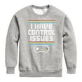 thumbnail image 1 of Instant Message - Gamer - I Have Control Issues - Toddler & Youth Crewneck Fleece Sweatshirt, 1 of 6
