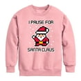 thumbnail image 1 of Instant Message - Gamer - I Pause for Santa Claus - Toddler & Youth Crewneck Fleece Sweatshirt, 1 of 5