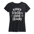 thumbnail image 1 of Instant Message - Gather Together And Give Thanks - Women's Short Sleeve Graphic T-Shirt, 1 of 5
