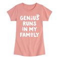 thumbnail image 1 of Instant Message - Genius Runs In My Family - Toddler & Youth Girls Short Sleeve Graphic T-Shirt, 1 of 6