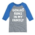 thumbnail image 1 of Instant Message - Genius Runs In My Family - Toddler & Youth Raglan Graphic T-Shirt, 1 of 5