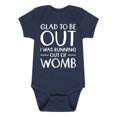 thumbnail image 1 of Instant Message - Glad To Be Out I Was Running Out Of Womb - Infant Baby One Piece, 1 of 5