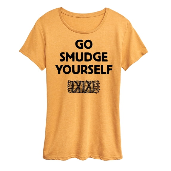 Instant Message - Go Smudge Yourself - Witchy - Spiritual - Women's Short Sleeve Graphic T-Shirt