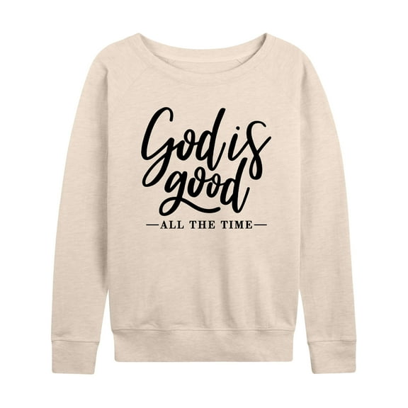Instant Message - God Is Good All The Time - Women's Lightweight French Terry Long Sleeve Shirt