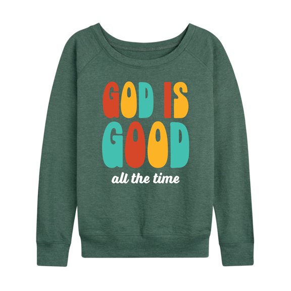 Instant Message - God is Good All the Time - Women's Lightweight French Terry Long Sleeve Shirt