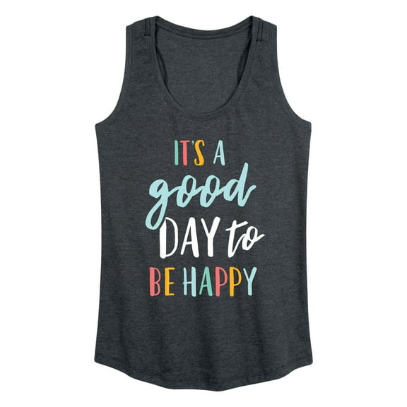 Instant Message - Good Day To Be Happy - Women's Racerback Tank
