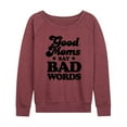 thumbnail image 1 of Instant Message - Good Moms Say Bad Words - Women's Lightweight French Terry Long Sleeve Shirt, 1 of 6