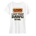 thumbnail image 1 of Instant Message - Got That Dawg In Me - Women's Short Sleeve Graphic T-Shirt, 1 of 6