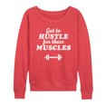 thumbnail image 1 of Instant Message - Got To Hustle For These Muscles - Women's Lightweight French Terry Pullover, 1 of 6