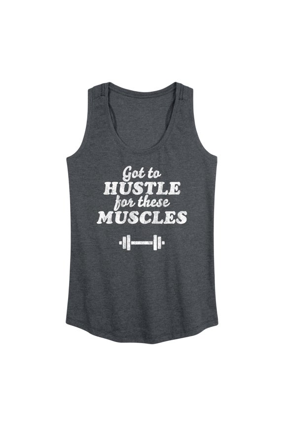 - Got To Hustle For These Muscles - Women's Racerback Tank Top