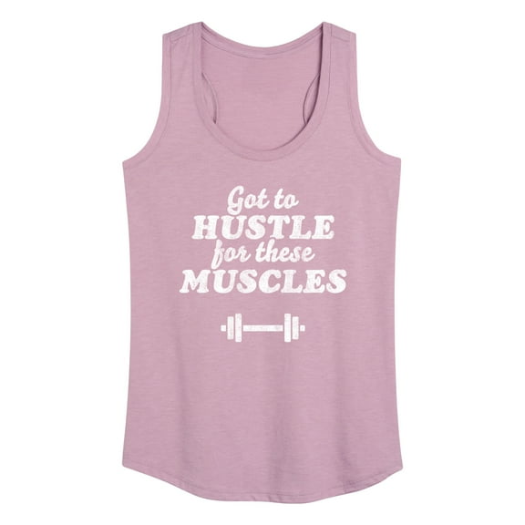 Instant Message - Got To Hustle For These Muscles - Women's Racerback Tank Top