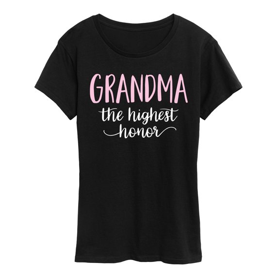 Instant Message - Grandma The Highest Honor - Women's Short Sleeve Graphic T-shirt