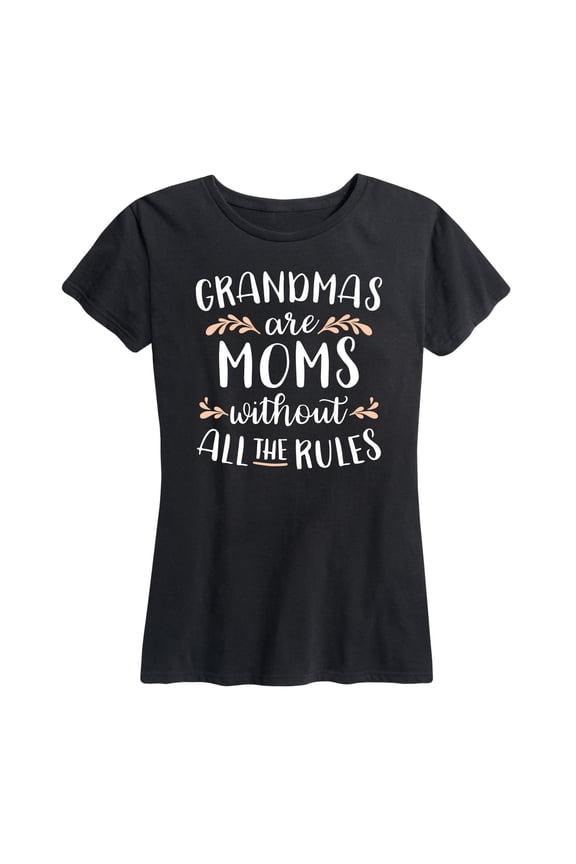 - Grandmas Are Moms Without All The Rules - Women's Short Sleeve Graphic T-shirt