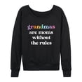 thumbnail image 1 of Instant Message - Grandmas Moms Without Rules - Women's French Terry Long Sleeve Pullover, 1 of 6