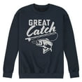 thumbnail image 1 of Instant Message - Great Catch - Fishing, Hunting, Camping - Men's Crew Neck Fleece Pullover, 1 of 6