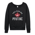 thumbnail image 1 of Instant Message - Had Me At Poutine - Ladies French Terry Long Sleeve Shirt, 1 of 5