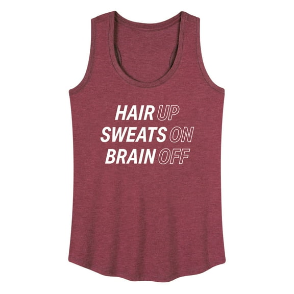Instant Message - Hair Up Sweats On Brain Off - Women's Racerback Tank Top