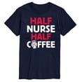thumbnail image 1 of Instant Message - Half Nurse Half Coffee Short Sleeve Graphic T-Shirt, 1 of 5