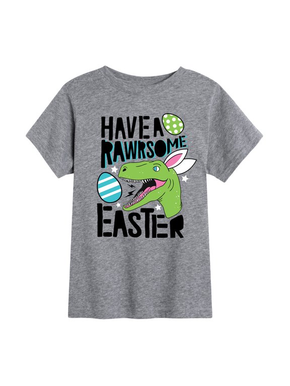 - Have A Rawrsome Easter Toddler Boys' Toddler Short Sleeve Graphic T-Shirt