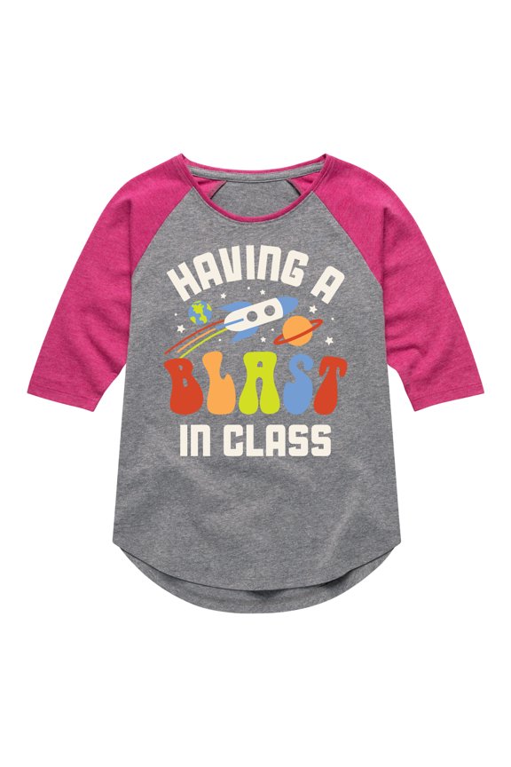 - Having A Blast In Class - Toddler & Youth Girls Raglan Graphic T-Shirt