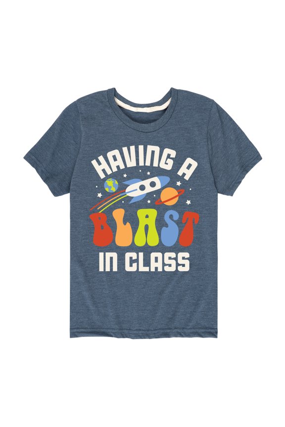 - Having A Blast In Class - Toddler & Youth Short Sleeve Graphic T-Shirt