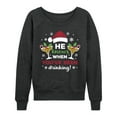 thumbnail image 1 of Instant Message - He Knows When You've Been Drinking Christmas - Women's Lightweight French Terry Long Sleeve Shirt, 1 of 5