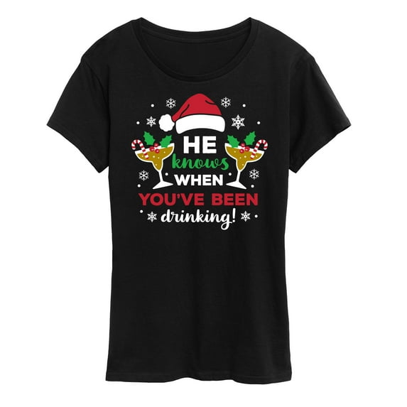 Instant Message - He Knows When You've Been Drinking Christmas - Women's Short Sleeve Graphic T-Shirt