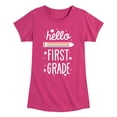 thumbnail image 1 of Instant Message - Hello First Grade - Toddler & Youth Girls Short Sleeve Graphic T-Shirt, 1 of 6
