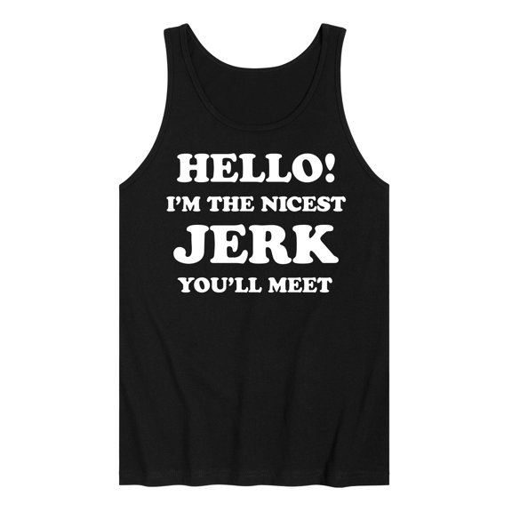 Instant Message - Hello Nicest Jerk You'll Meet  - Men's Jersey Tank Top