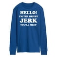 thumbnail image 1 of Instant Message - Hello Nicest Jerk You'll Meet  - Men's Long Sleeve T-Shirt, 1 of 6