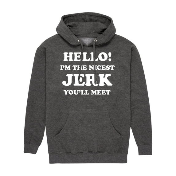 Instant Message - Hello Nicest Jerk You'll Meet - Men's Pullover Hooded Fleece Sweatshirt
