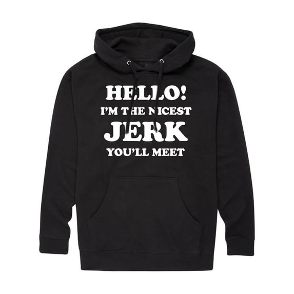 Instant Message - Hello Nicest Jerk You'll Meet - Men's Pullover Hooded Fleece Sweatshirt