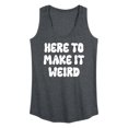 thumbnail image 1 of Instant Message - Here To Make It Weird - Women's Racerback Tank Top, 1 of 5