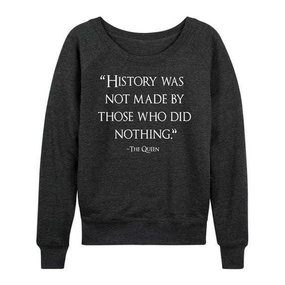 Instant Message - His Was Not Made By Those Who Did Nothing - Women's Lightweight French Terry Long Sleeve Shirt