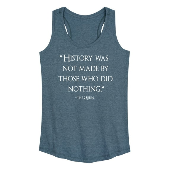 Instant Message - History Was Not Made By Those Nothing - Women's Racerback Tank Top