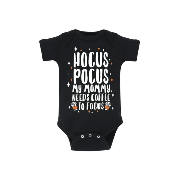 Instant Message - Hocus Pocus Mommy Needs Coffee To Focus - Infant Baby One Piece