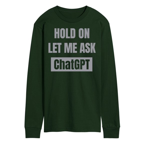 Instant Message - Hold On Ask Chatgpt - Men's Long Sleeve T-Shirt