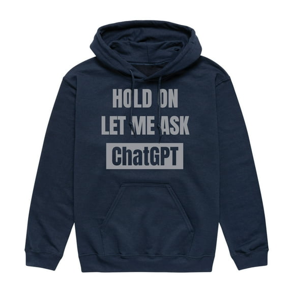 Instant Message - Hold On Ask Chatgpt - Men's Pullover Hooded Fleece Sweatshirt