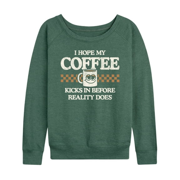 Instant Message - Hope My Coffee Kicks In - Women's Lightweight French Terry Long Sleeve Shirt