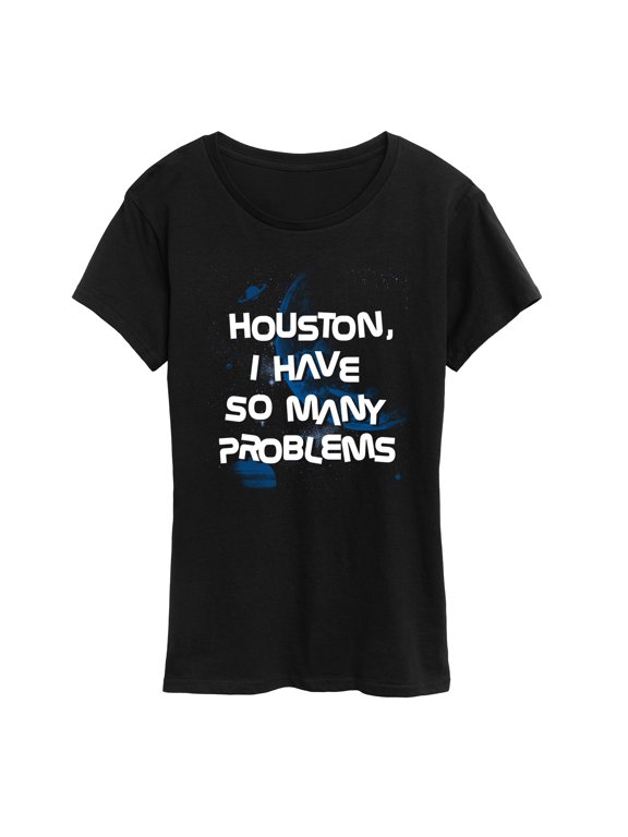 - Houston Problems Women's Short Sleeve Graphic T-Shirt