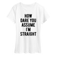 thumbnail image 1 of Instant Message - How Dare You Assume Straight Short Sleeve Graphic T-Shirt, 1 of 5