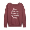 thumbnail image 1 of Instant Message - How Dare You Interrupt Sleep - Women's Lightweight French Terry Long Sleeve Shirt, 1 of 5