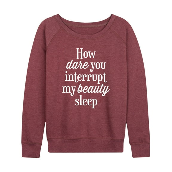 Instant Message - How Dare You Interrupt Sleep - Women's Lightweight French Terry Long Sleeve Shirt