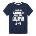 thumbnail image 1 of Instant Message - I Am A Gamer Like My Father - Youth Short Sleeve Graphic T-shirt, 1 of 5